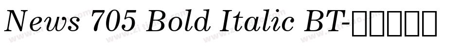 News 705 Bold Italic BT字体转换